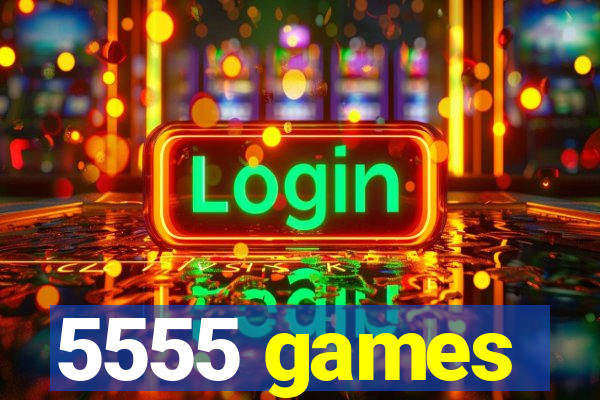 5555 games